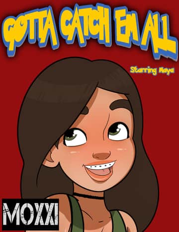 Gotta Catch Em All starring Maya - Read free adult comic online