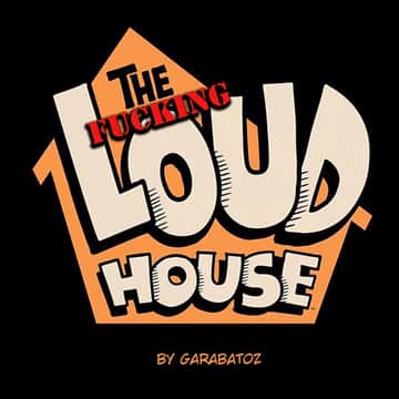 The Fucking Loud House - Read free adult comic online